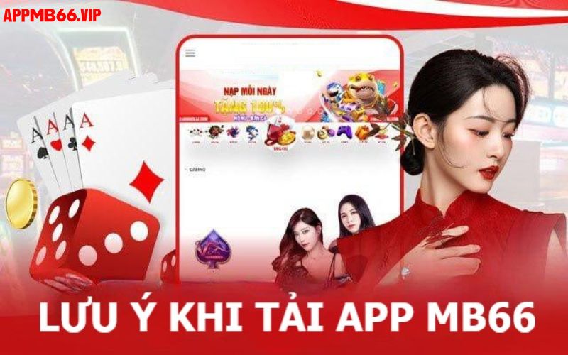 Lưu ý quan trọng khi tiến hành tải app mb66