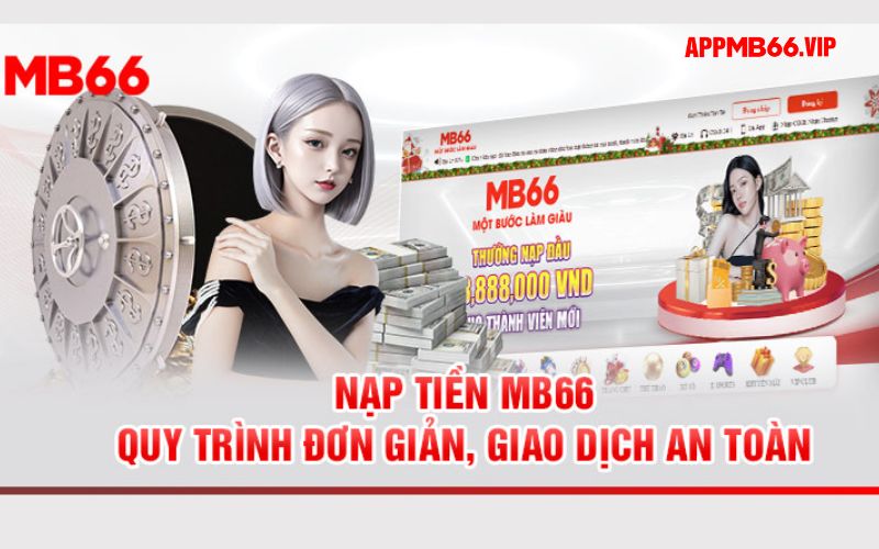 Những phương thức gửi tiền MB66 được hỗ trợ