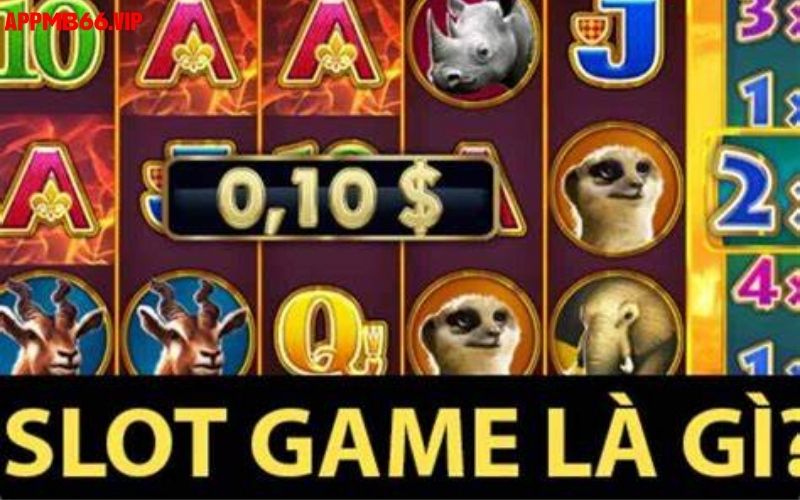 Nội dung giới thiệu sơ lược về slot game